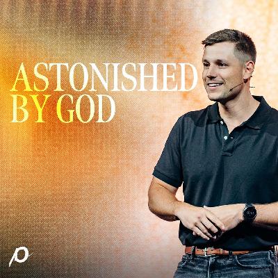 Astonished By God - Jonathan Pickens