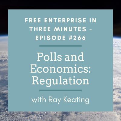 Episode #266: Polls and Economics: Regulation