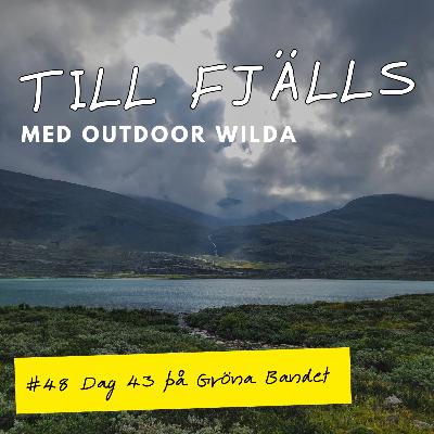 #48: Framme i Abisko, dag 43 på Gröna Bandet