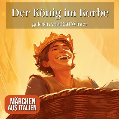 Der König im Korbe | Entspannt einschlafen mit Märchen| Hörgeschichte