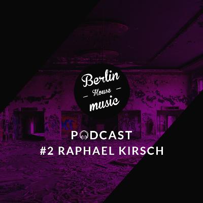 #2 - Raphael Kirsch #2 - Raphael Kirsch
