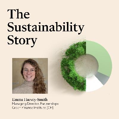 Emma Harvey Smith: Mobilizing Global Capital for a Sustainable Future Emma Harvey Smith: Mobilizing Global Capital for a Sustainable Future