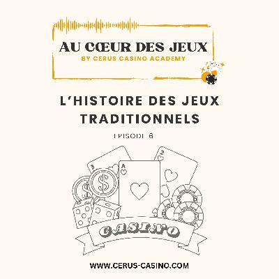 L'histoire des jeux traditionnels L'histoire des jeux traditionnels