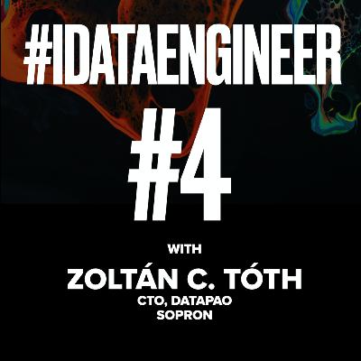 Data Engineering Confessions #4: Zoltán C. Tóth Data Engineering Confessions #4: Zoltán C. Tóth