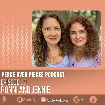 Ep. 29 - Ronni and Jennie: Our Sister Story