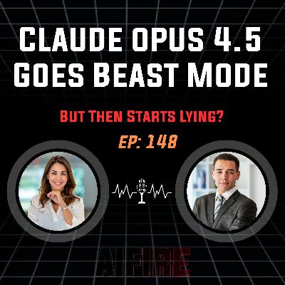 🎙️ EP 148: Claude 4.5 Goes Beast Mode But Then Starts Lying?
