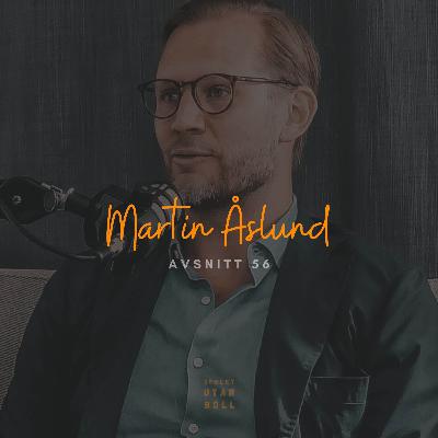 Martin Åslund | Spelet Utan Boll #56 Martin Åslund | Spelet Utan Boll #56