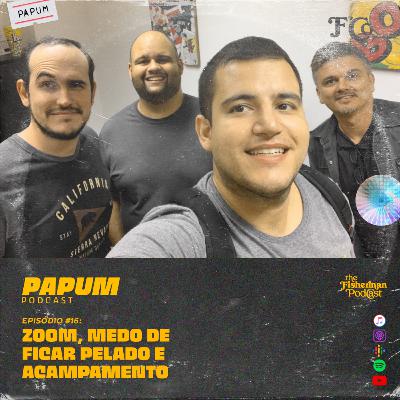 Zoom, medo de ficar pelado e acampamento - PAPUM Podcast #16