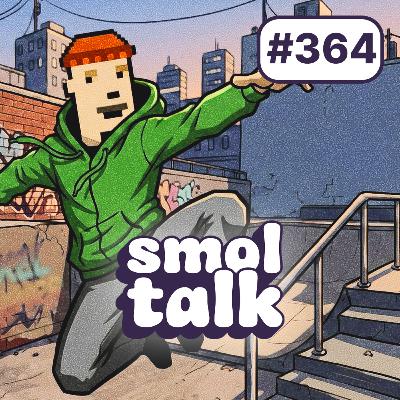 Smoltalk #364: ON ARRÊTE PLUS DE PUMP, C’EST QUOI CE BORDEL ?! 🎉