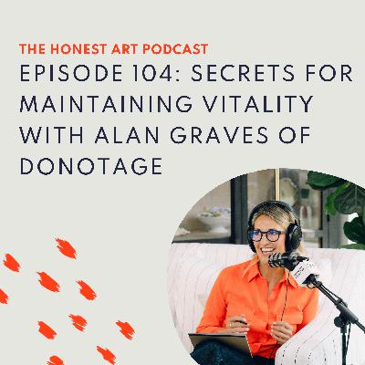 Episode 104: Secrets for Maintaining Vitality with Alan Graves of DoNotAge
