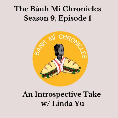An Introspective Take w/ Linda Yu