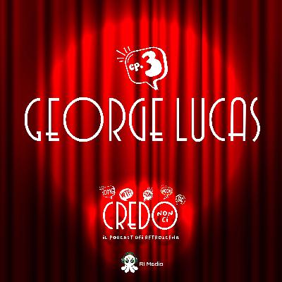 George Lucas George Lucas