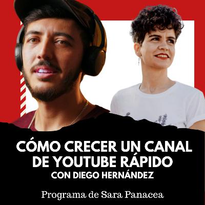 Como crecer RÁPIDO en YOUTUBE / Diego Hernández (T3 Ep8)