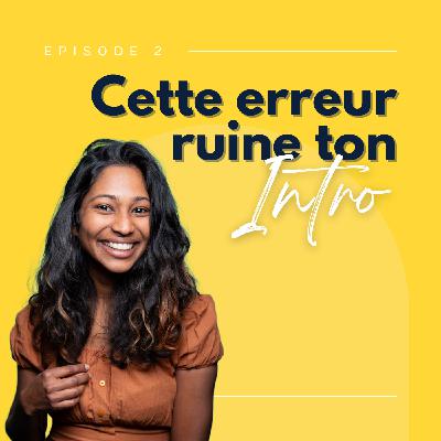 S3EP2 - Cette erreur ruine ton intro