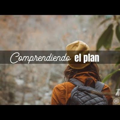 Comprendiendo el plan - Abril 24,22