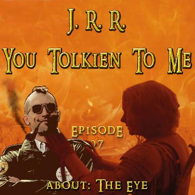 Ep. 07 - The Eye
