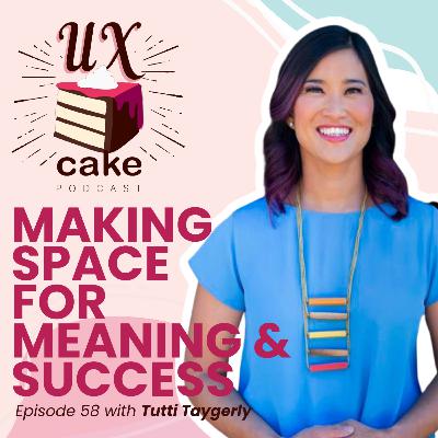 Making Space For Meaning and Success with Tutti Taygerly