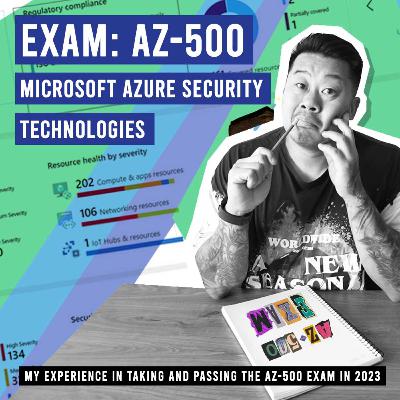 Passing the AZ-500 Microsoft Azure Security Exam in 2023 [VIDEO]