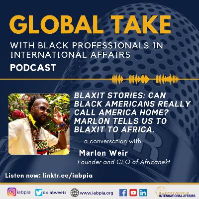 Blaxit Stories: Can Black Americans really call America home? Marlon Weir tells us to Blaxit to Africa.