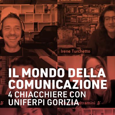 Il mondo della comunicazione: 4 chiacchiere con UNIFERPI Il mondo della comunicazione: 4 chiacchiere con UNIFERPI