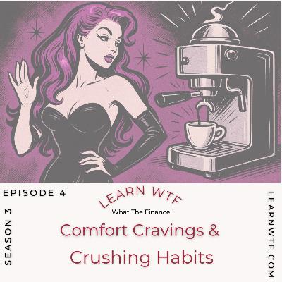 Comfort Cravings & Crushing Habits