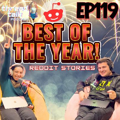 EP119: BEST OF THE YEAR REDDIT STORIES 2025 EP119: BEST OF THE YEAR REDDIT STORIES 2025