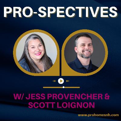 Pro-Spectives w/Jess Provencher & Scott Loignon Pro-Spectives w/Jess Provencher & Scott Loignon