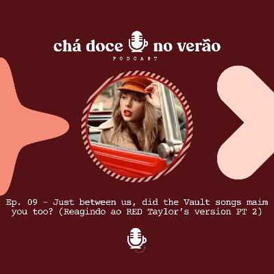 Just between us, did the Vault songs maim you too? | Reagindo ao RED Taylor’s version - PT 2