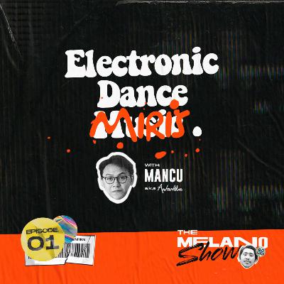 Eps. 01 : Dunia EDM, Milea dan Hidupnya Sebagai Fanboy K-Pop (ft. Mancu)