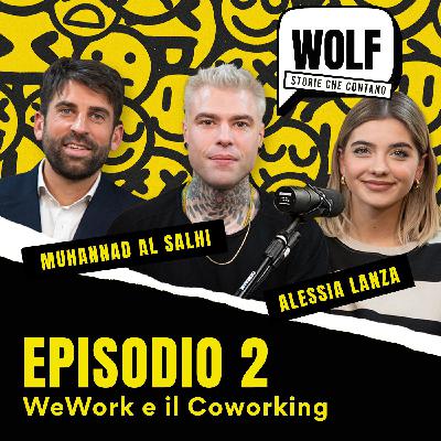 WeWork e il Coworking - WOLF by Fedez - Episodio 2 WeWork e il Coworking - WOLF by Fedez - Episodio 2