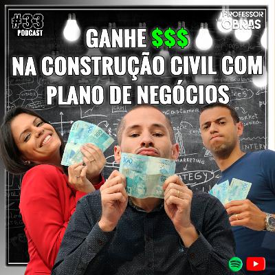 PDO - #33: GANHE DINHEIRO NA CONSTRUÇÃO CIVIL COM UM PLANO DE NEGÓCIOS PDO - #33: GANHE DINHEIRO NA CONSTRUÇÃO CIVIL COM UM PLANO DE NEGÓCIOS