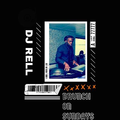 DJ RELL BRUNCH ON SUNDAYS  LIVE FROM UTOPIA DJ RELL BRUNCH ON SUNDAYS  LIVE FROM UTOPIA