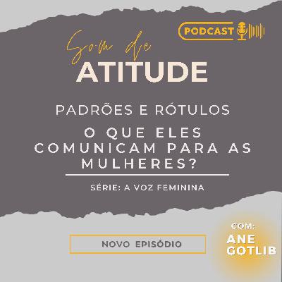 Padrões e rótulos: o que eles comunicam para as mulheres?