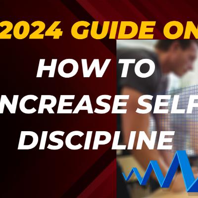 How to INCREASE Self Discipline in 2024 How to INCREASE Self Discipline in 2024