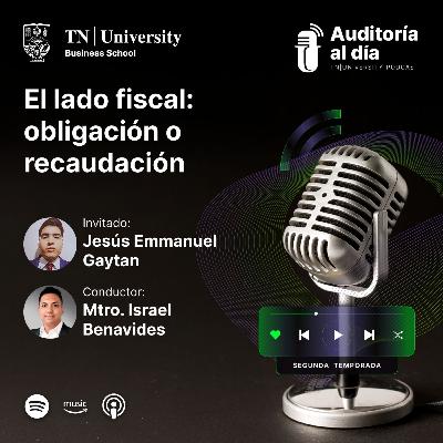 17 - El Lado Fiscal: Obligación o Recaudación