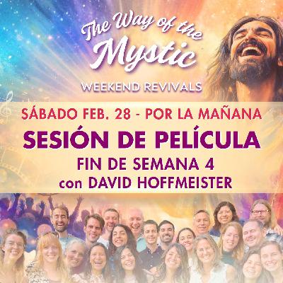 El Camino del Místico Fin de Semana 4 de Avivamiento en línea - Sesión de Película del Sábado con David Hoffmeister El Camino del Místico Fin de Semana 4 de Avivamiento en línea - Sesión de Película del Sábado con David Hoffmeister