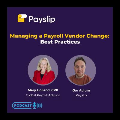 Managing a Payroll Vendor Change: Best Practices Managing a Payroll Vendor Change: Best Practices