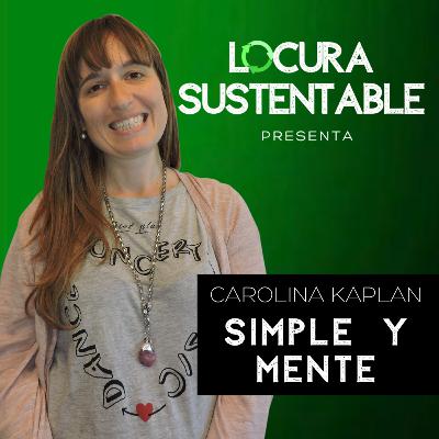 20: Simple y Mente con Carolina Kaplan