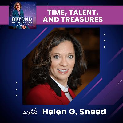 Time, Talent, and Treasures - Navigating Change with Helen G. Sneed Time, Talent, and Treasures - Navigating Change with Helen G. Sneed