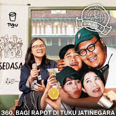 360. BAGI RAPOT DI TUKU JATINEGARA