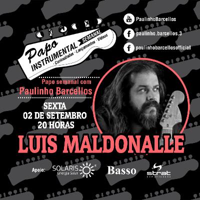 Papo Instrumental com Luís Maldonalle