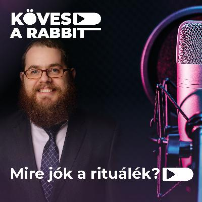 Mire jók a rituálék?