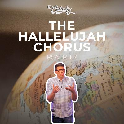 Psalm 117 – The Hallelujah Chorus