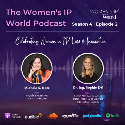 Episode 2: Women's IP World Podcast - Season 4, Episode 2