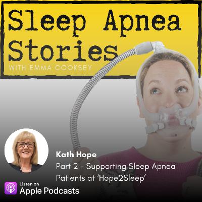 126 - Kath Hope - Part Two - Starting "Hope2Sleep"