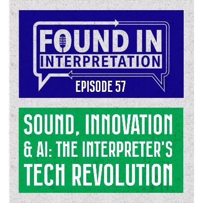 Ep. 57 - Mohamad Moussa : The Evolution of Interpretation Technology