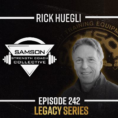 A Journey Through Strength Coaching with Rick Huegli A Journey Through Strength Coaching with Rick Huegli