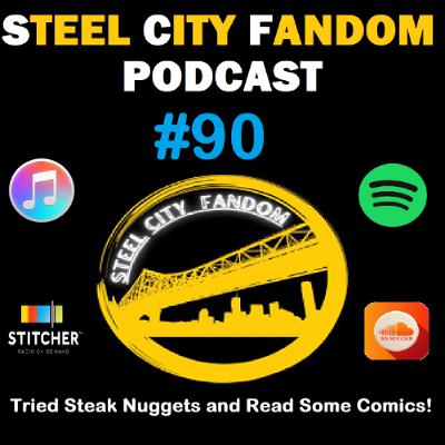 Episode 90: We Tried Some Steak Nuggets and Read Some Comics!
