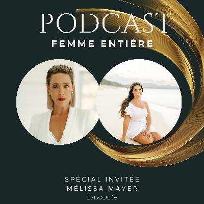 Podcast invitée Mélissa Mayer