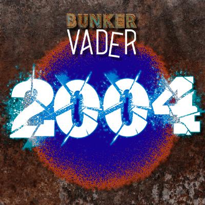 Búnker Vader 2004 Búnker Vader 2004